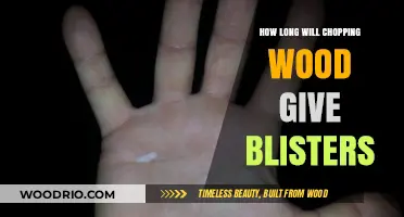 The Painful Truth: How Long Do Blisters from Chopping Wood Last?