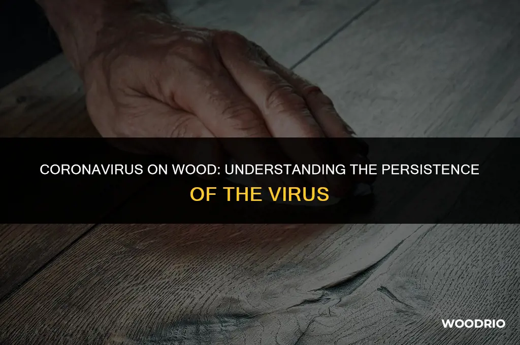 how long will coronavirus last on wood