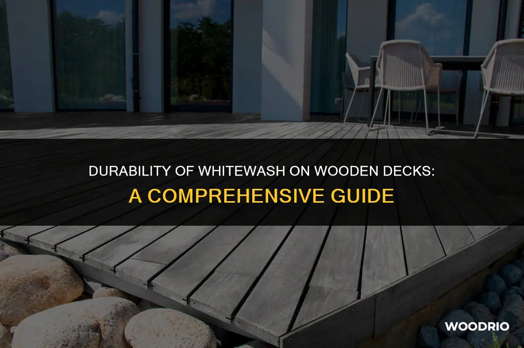 how long will whitewash last on a wooden deck