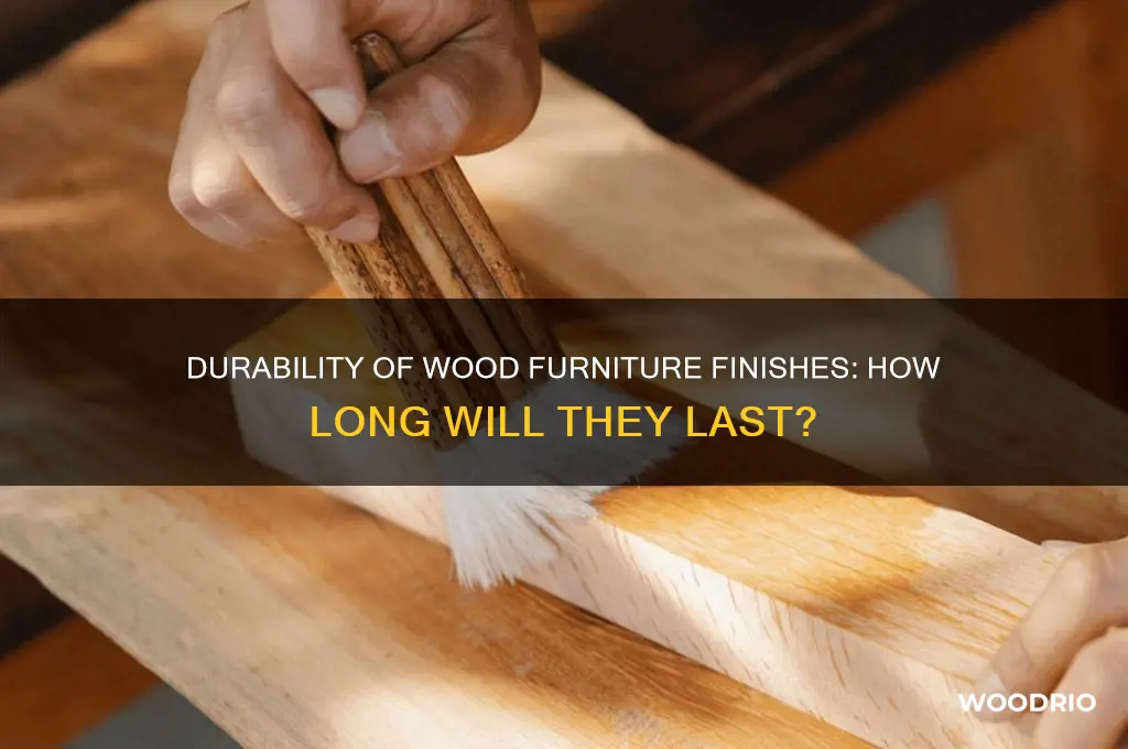 how long with the finish last on wood furniture