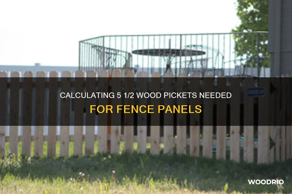 how many 5 1 2 wood pickets per fence panels