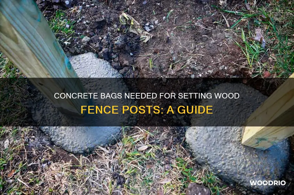 how many bags of concrete per wood fence post