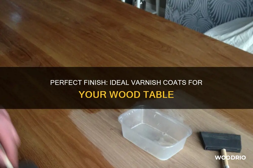 how many coats of varnish on wood table