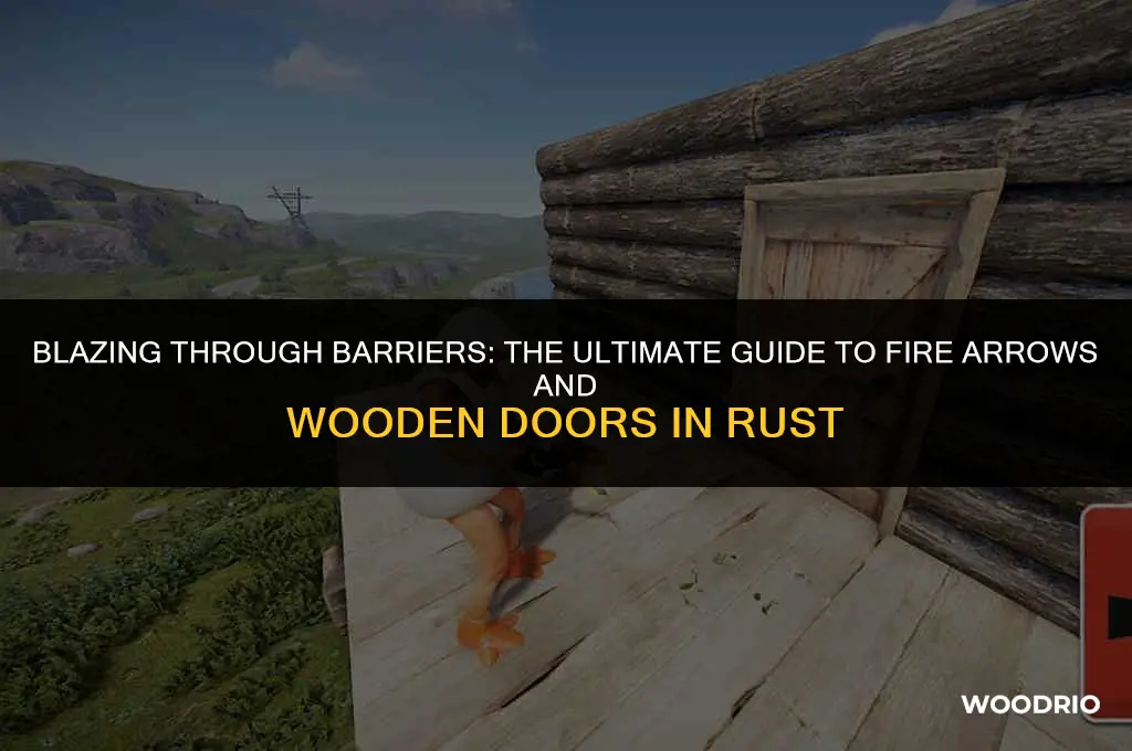 how many fire arrows for wooden door in ruwst