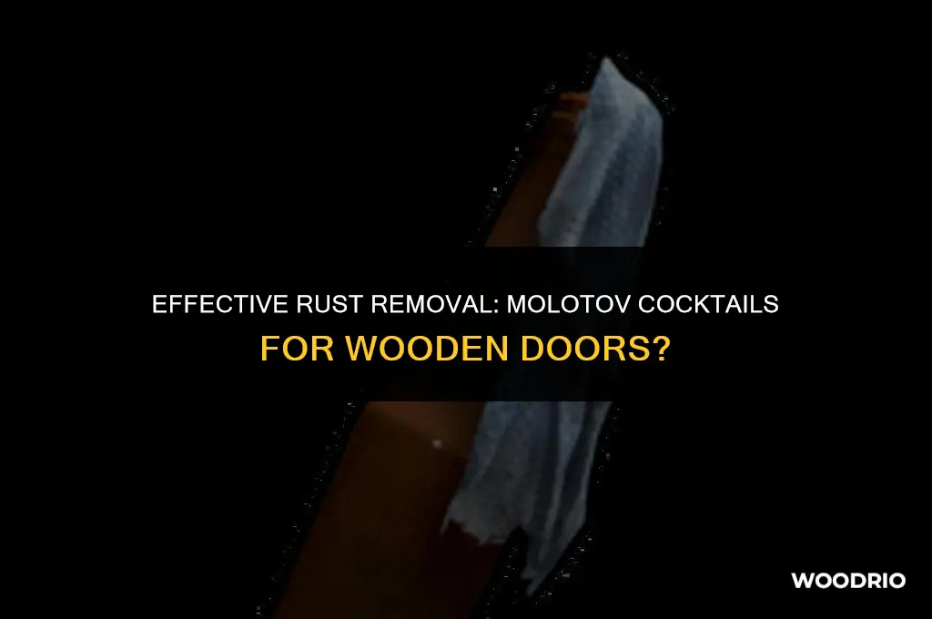 how many molotovs for wood door rust