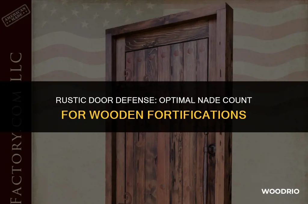 how many nades for a wooden door rust