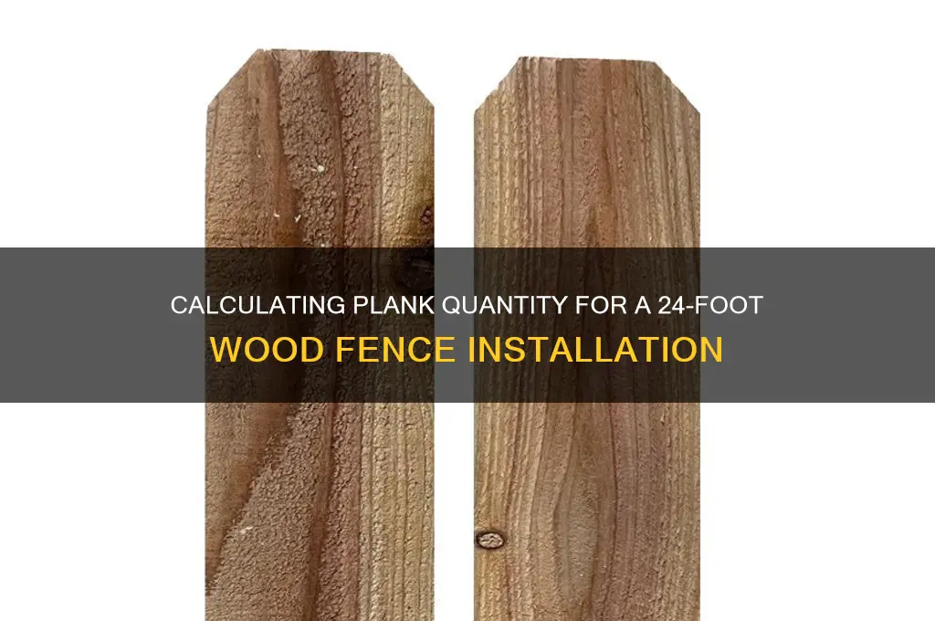 how many plank in a wood fence 24ft