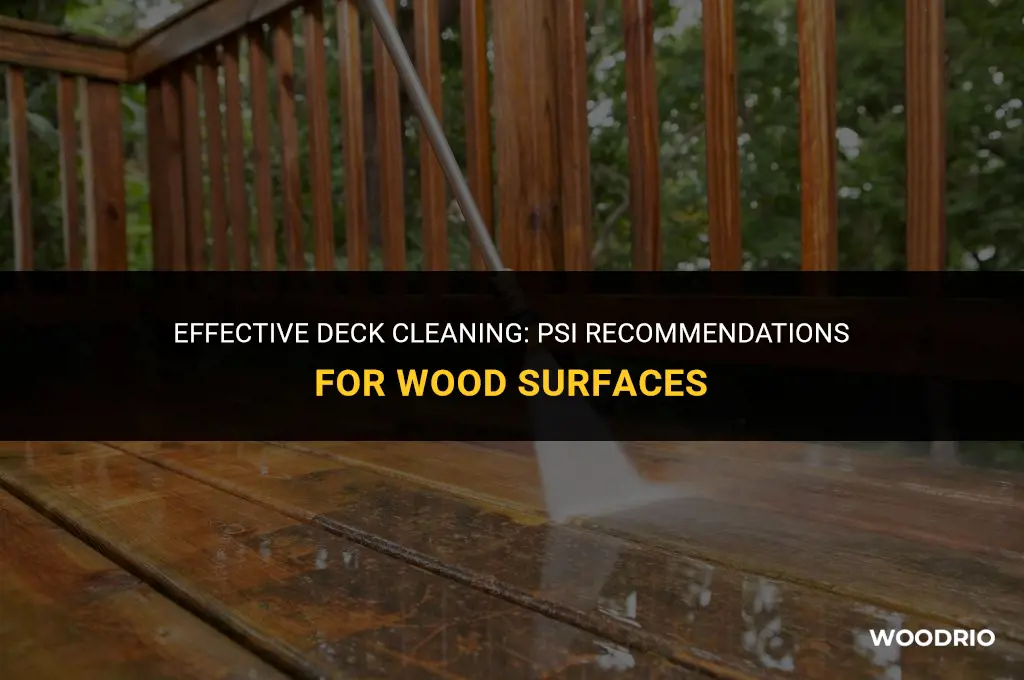 how many psi to clean a wood deck