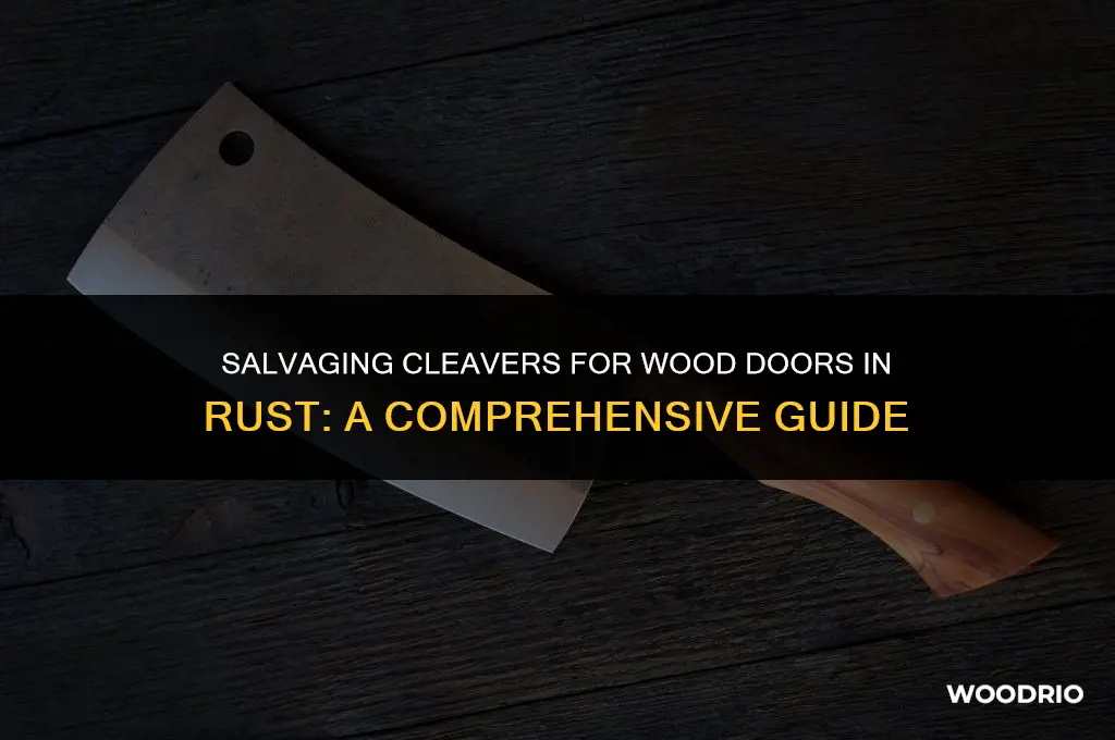 how many salvaged cleaver for a wood door in rust