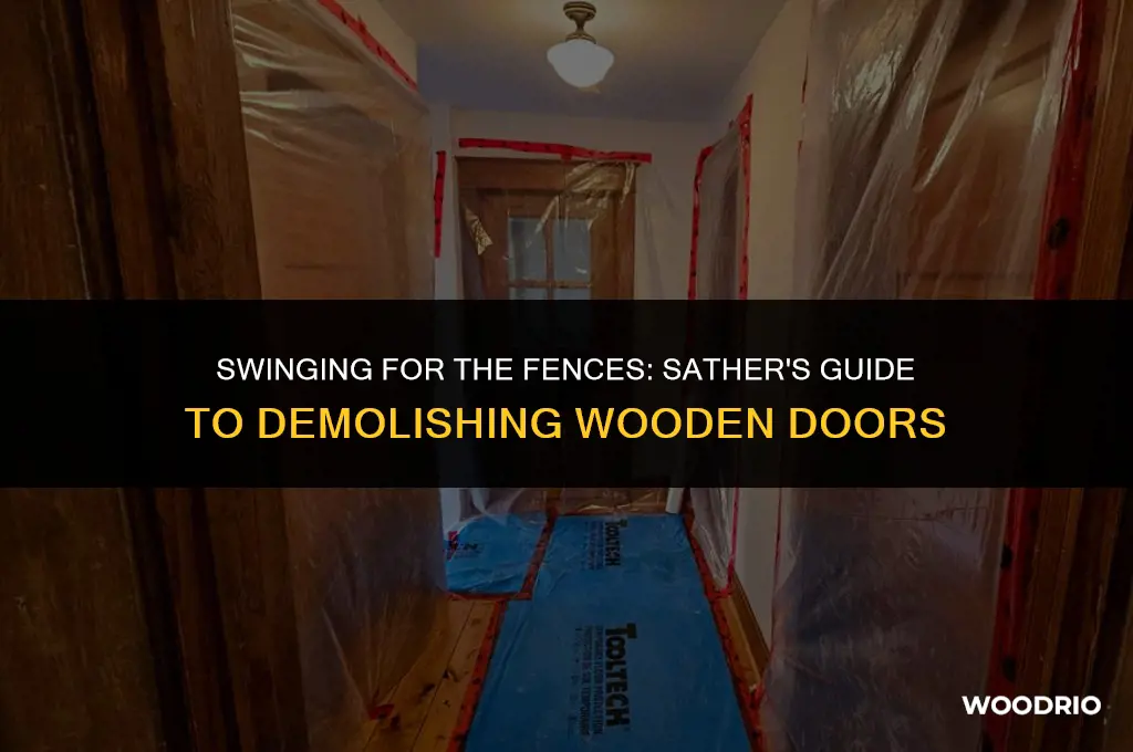 how many sathels to deystroy a wooden door