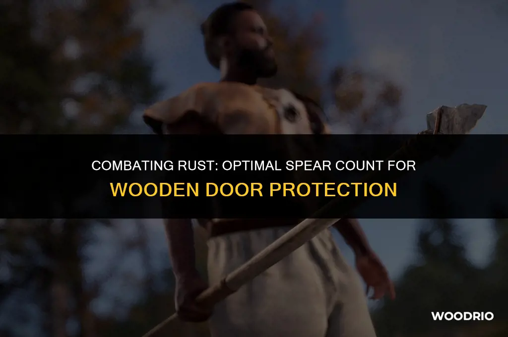 how many spears for a wooden door rust