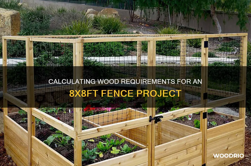 how many wood i need for 8x8ft fence wood