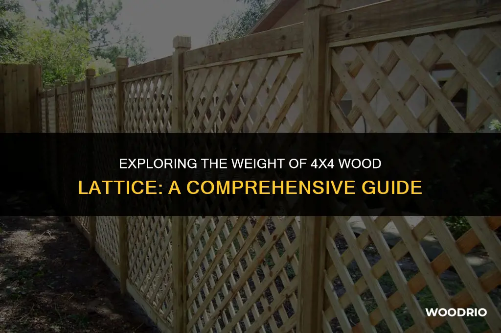 how much 4x4 wood lattice weigh