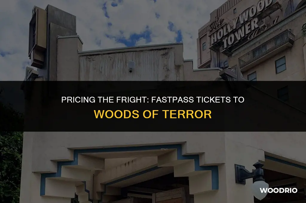 how much are fastpass tickets to woods of terror