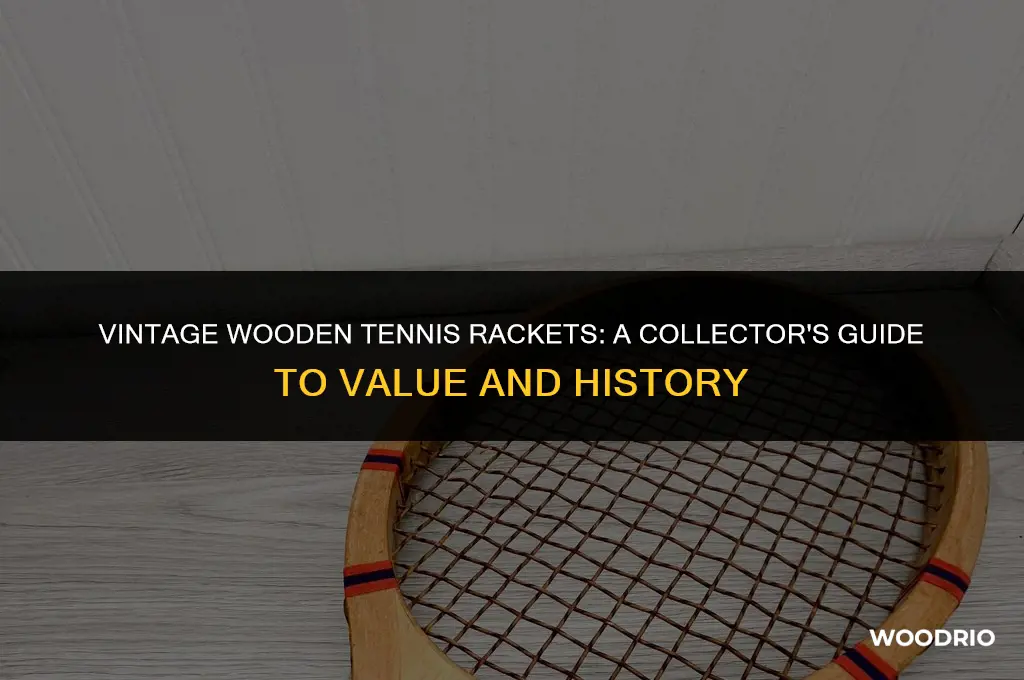 how much are old wooden tennis rackets worth