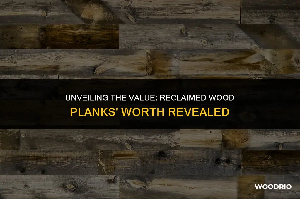 how much are reclaimed wood planks worth