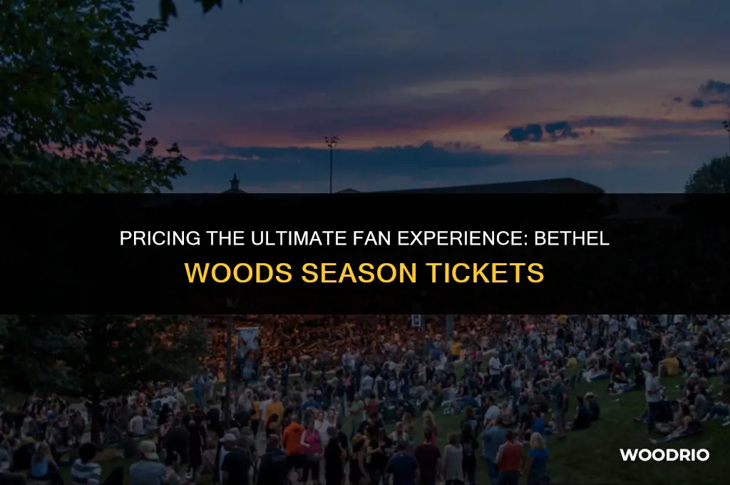 how much are season tickets at bethel woods