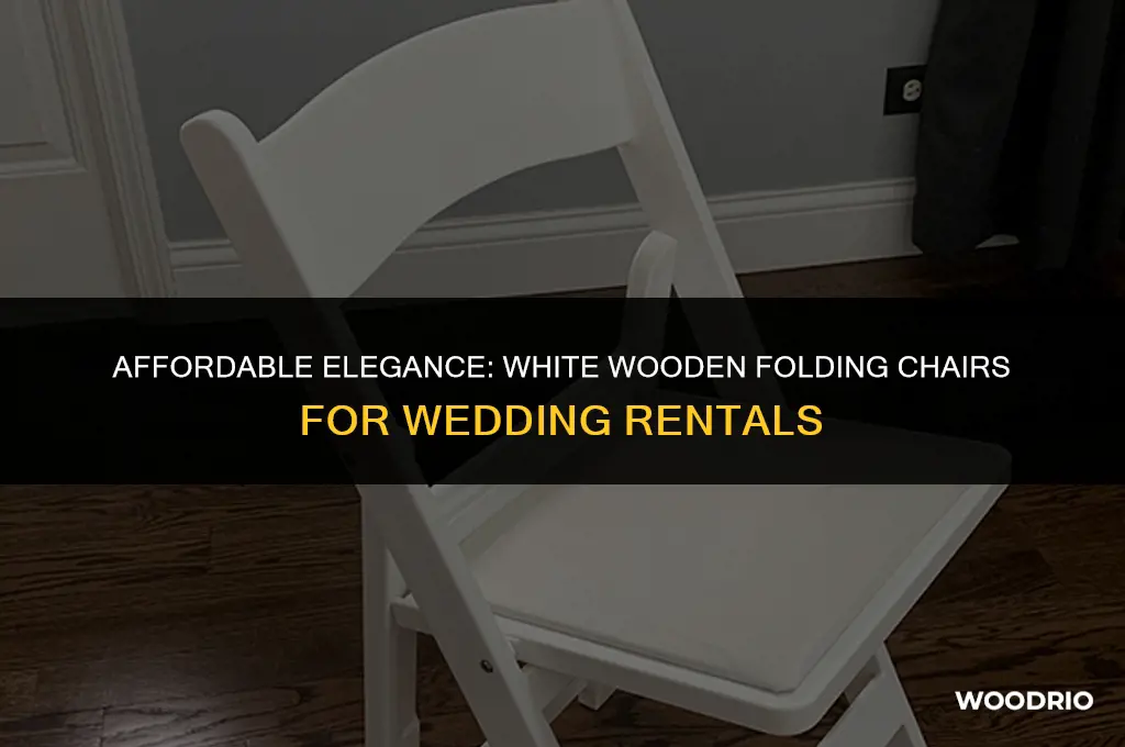 how much are white wooden folding chairs rentals for weddings