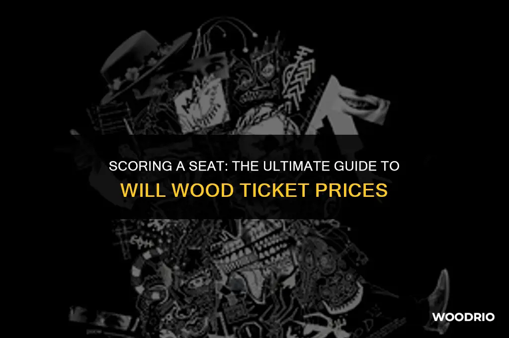 how much are will wood tickets