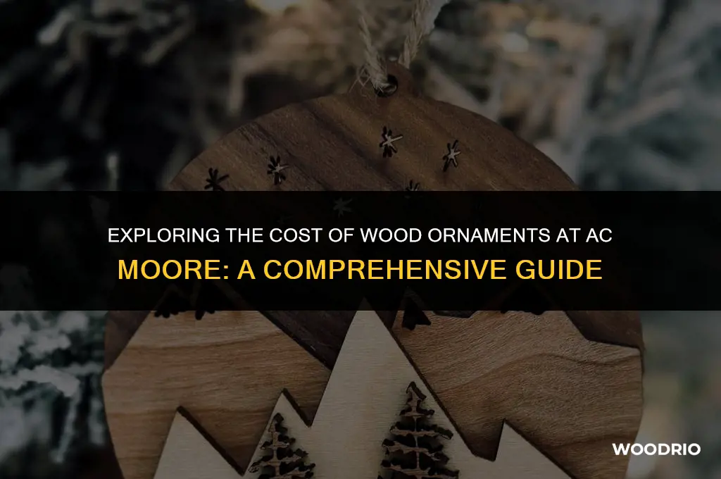 how much are wood ornaments a c moore