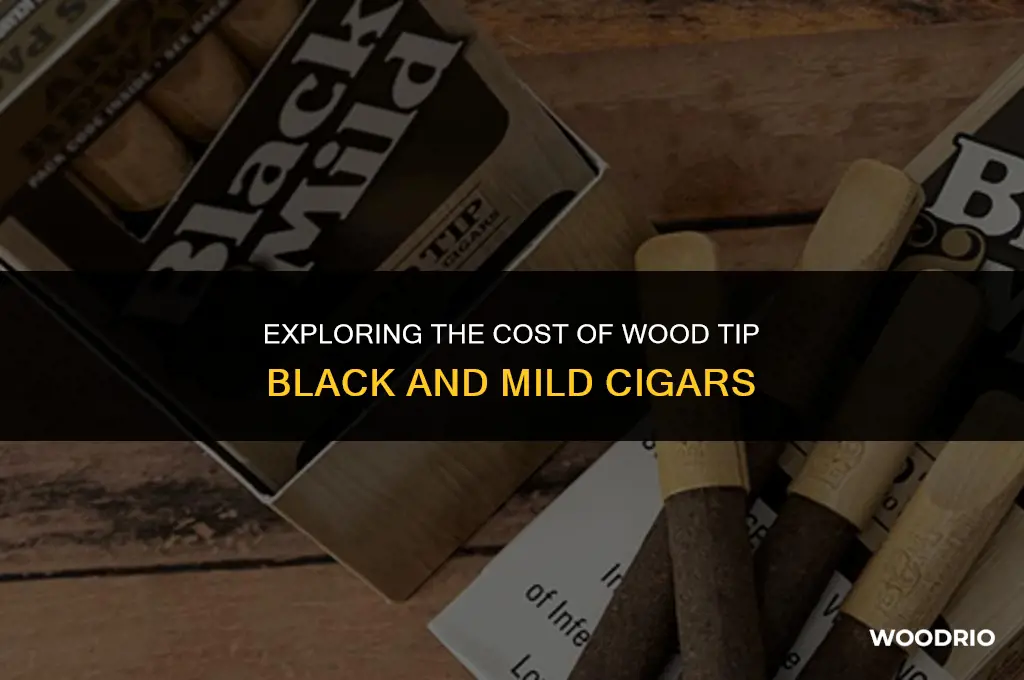 how much are wood tip black and milds