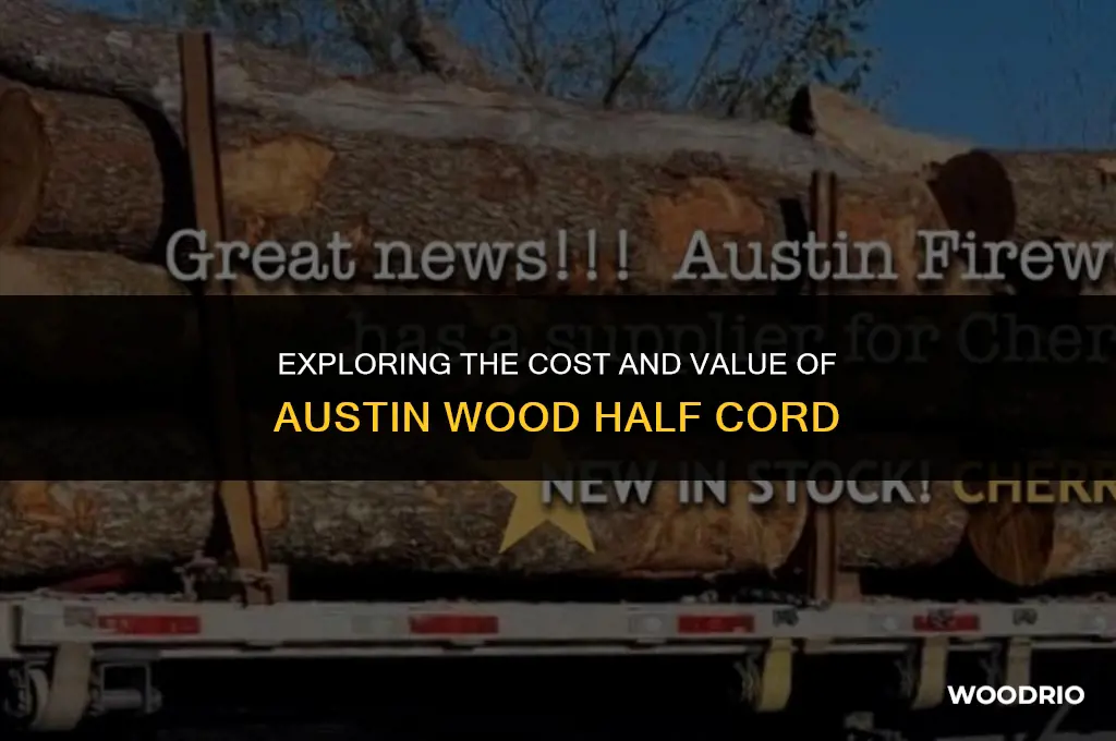 how much austin wood half cord