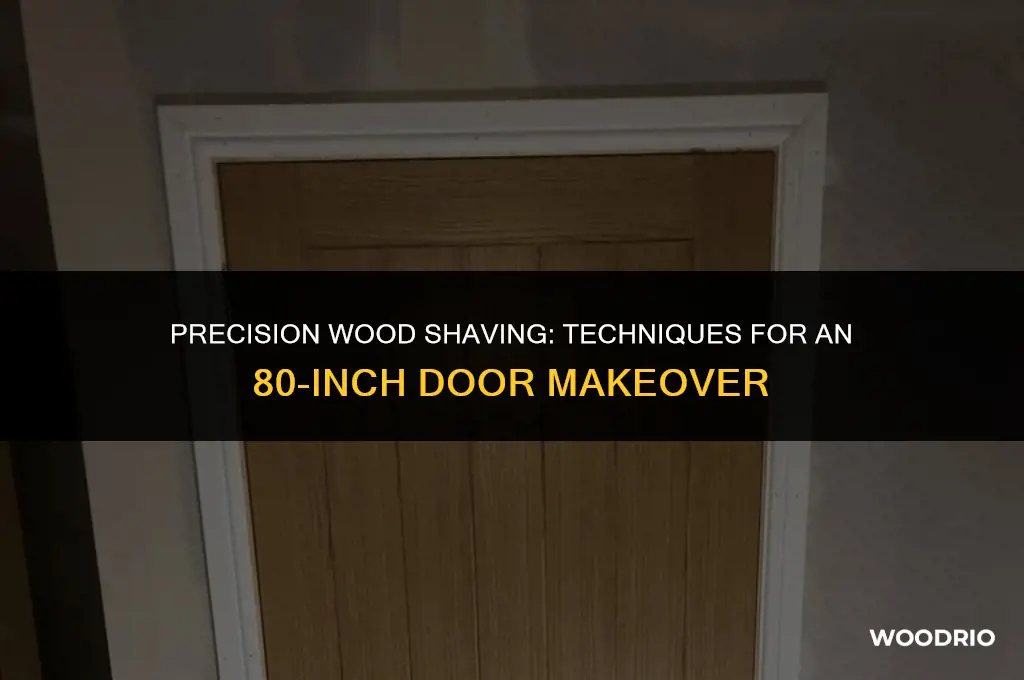 how much can i shave on a 80 wood door