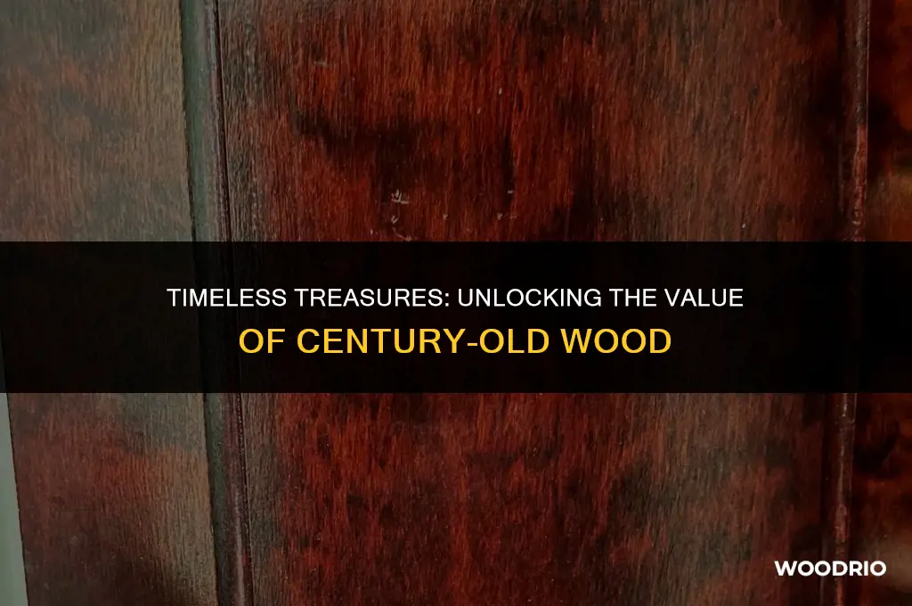 how much can you sell 100 year old wood for