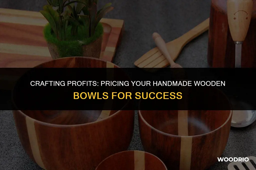 how much can you sell handmade wood bowl for