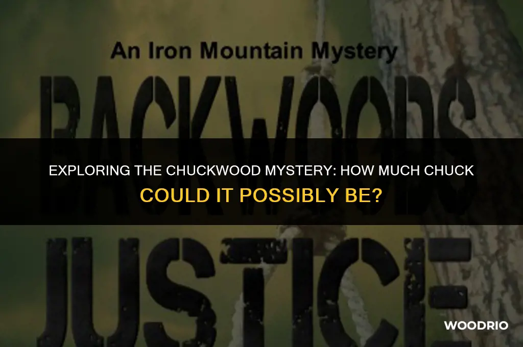 how much chuck could a chuckwood wood