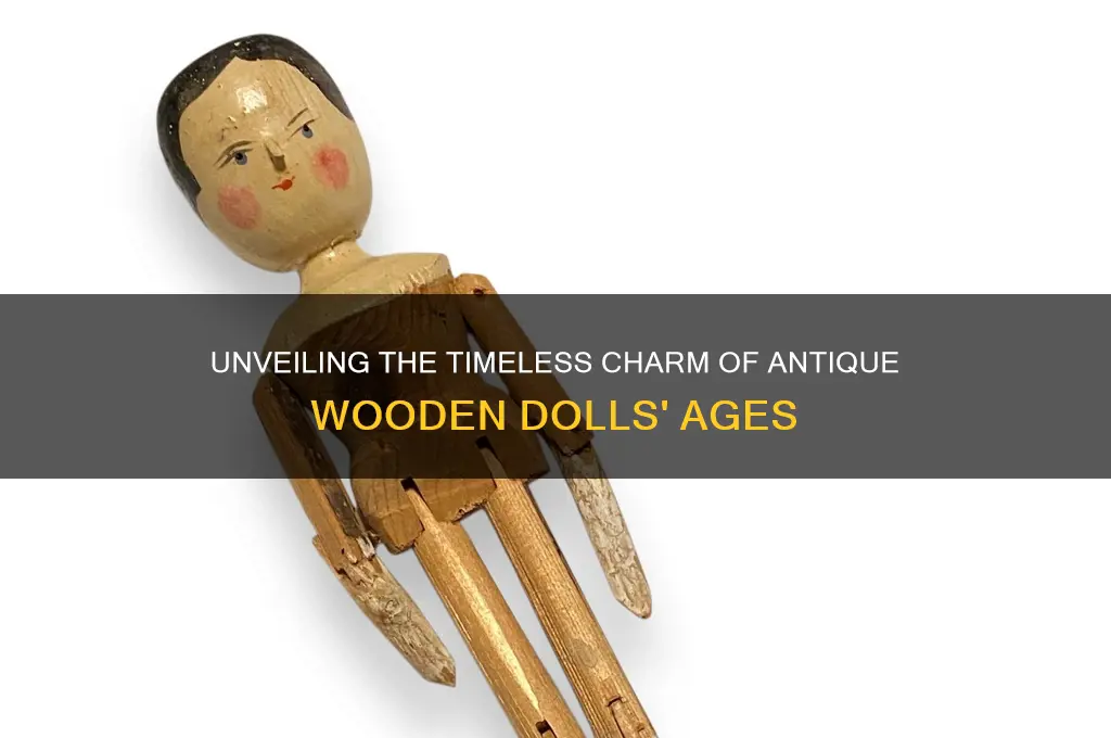 how old are antique wooden dolls