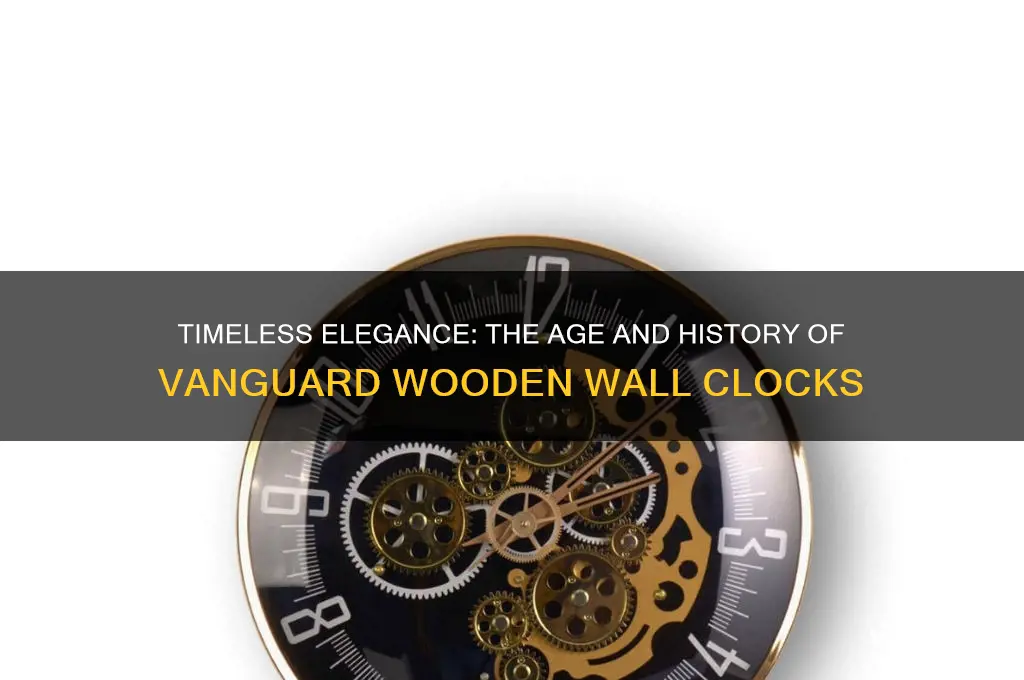 how old are vanguard wooden wall clocks