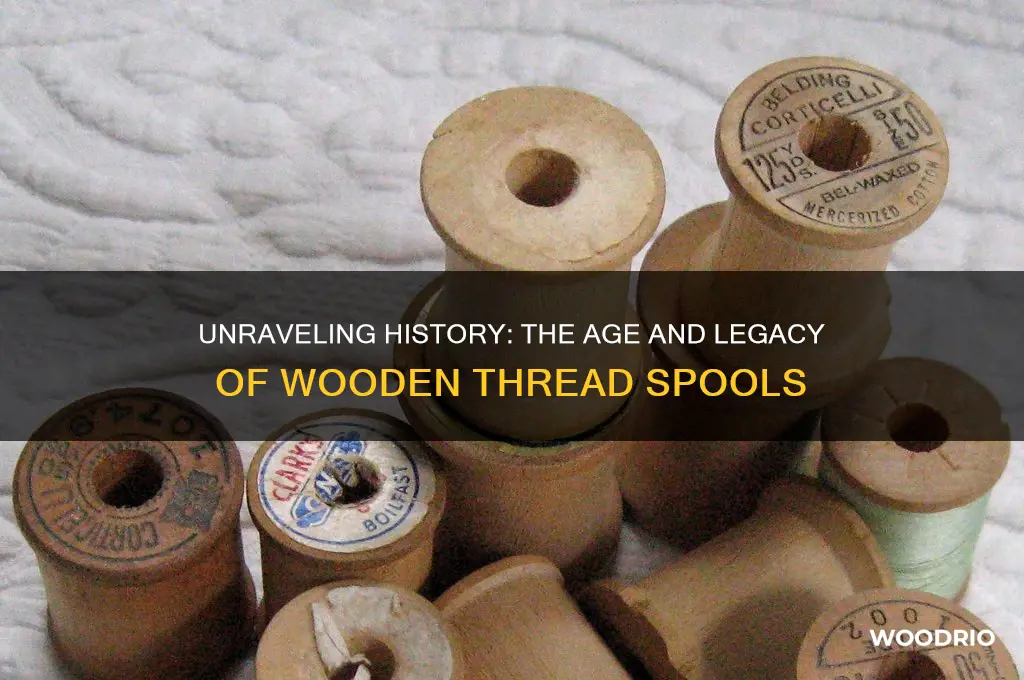 how old are wooden thread spools