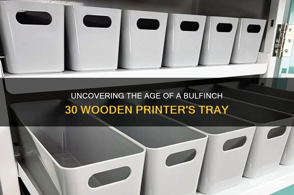 how old is a bulfinch 30 wooden printee tray
