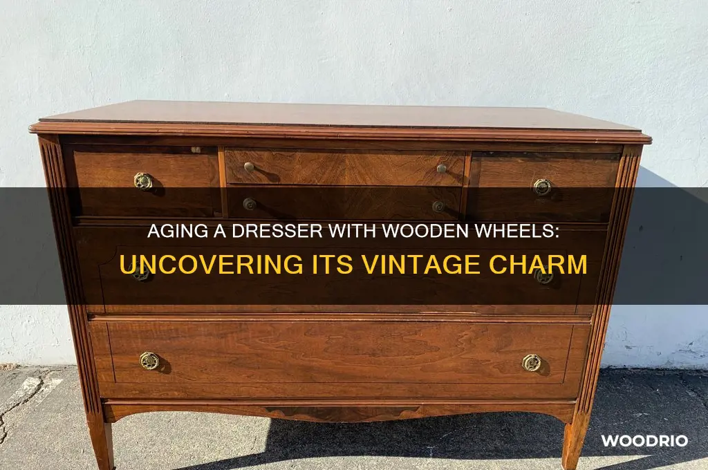 how old is a dresser with wooden wheels