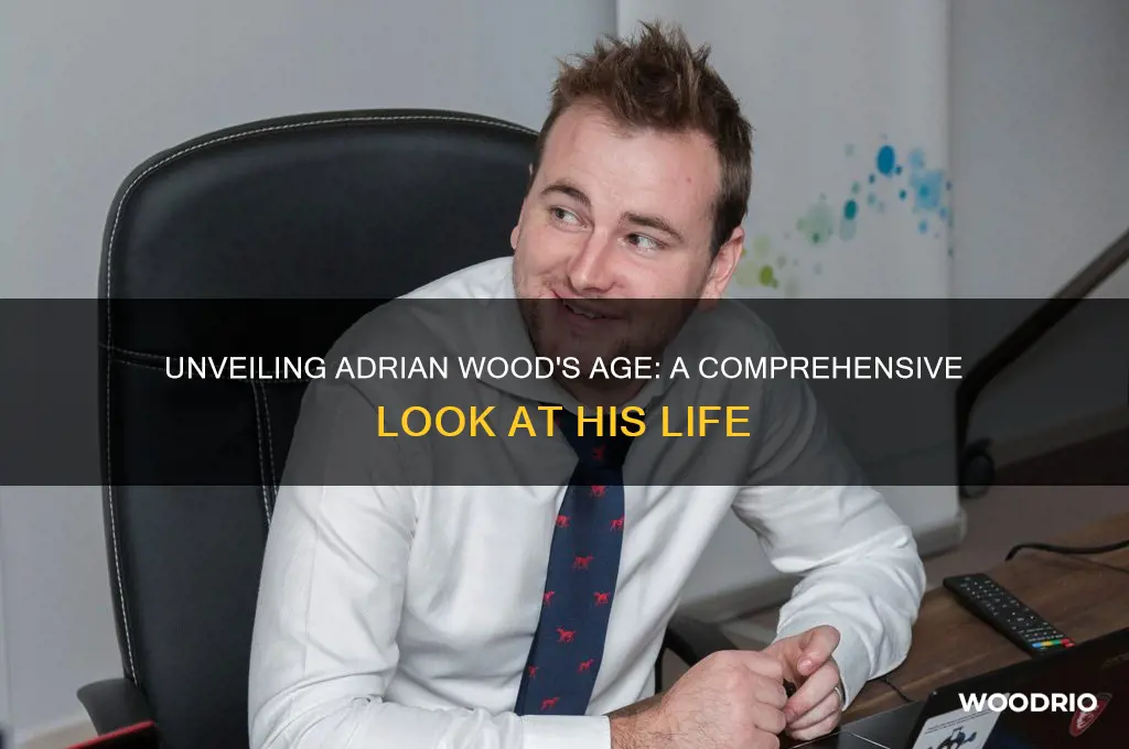 how old is adrian wood