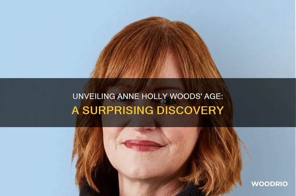 how old is anne holly woods