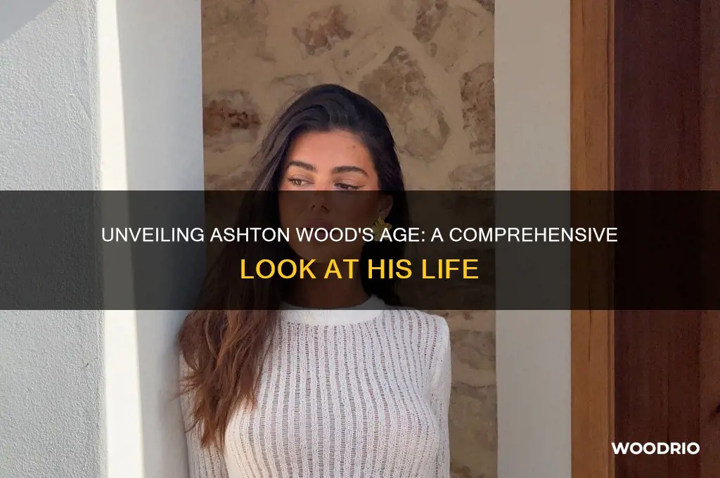 how old is ashton wood