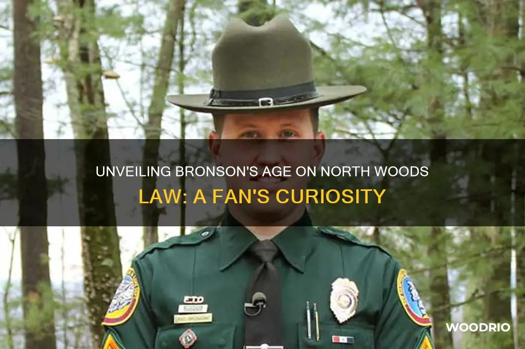 how old is bronson on north woods law