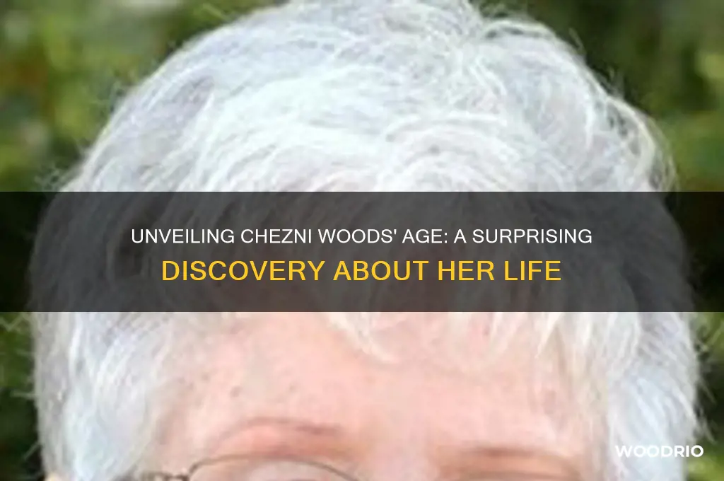 how old is chezni woods