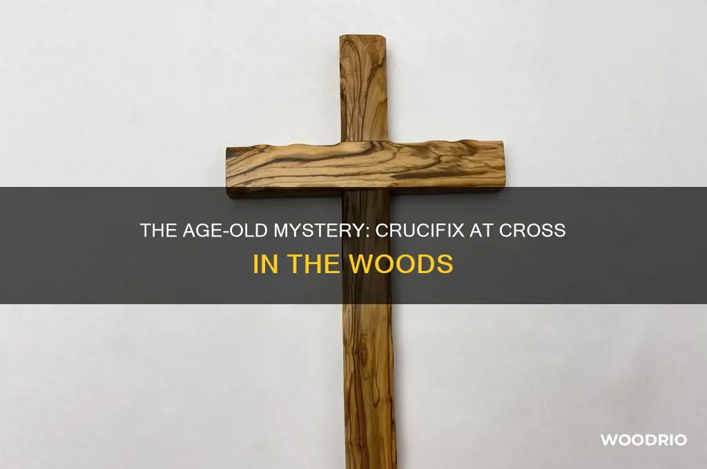 how old is crucifix at cross in the woods