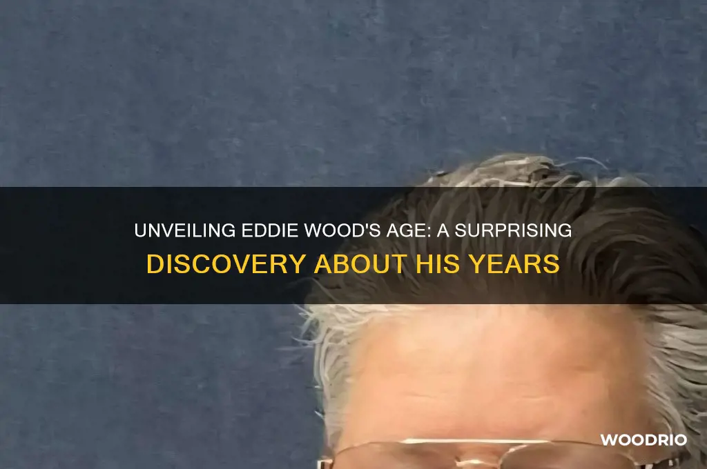 how old is eddie wood