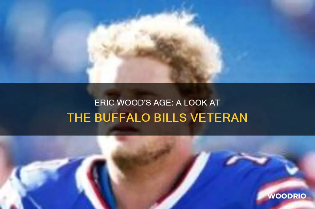 how old is eric wood buffalo bills
