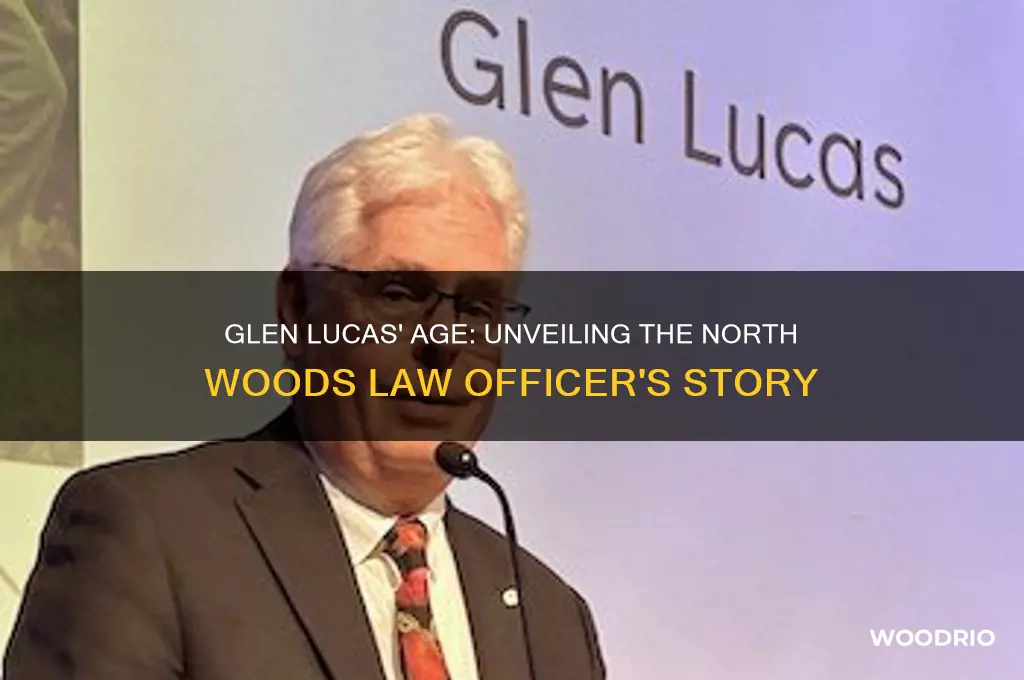 how old is glen lucas north woods law