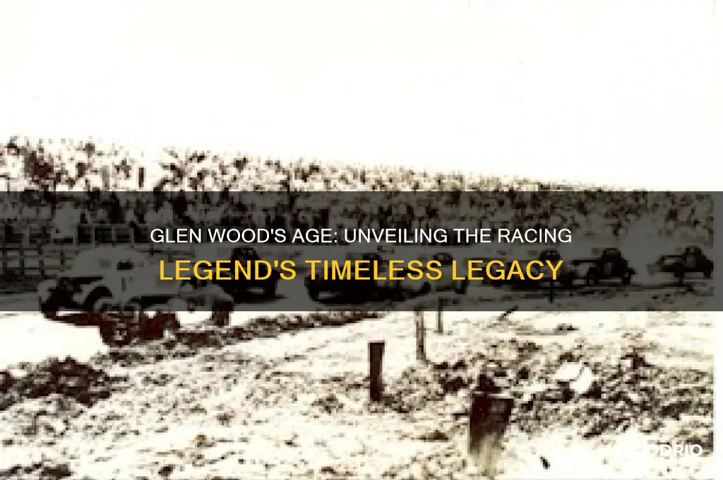 how old is glen wood