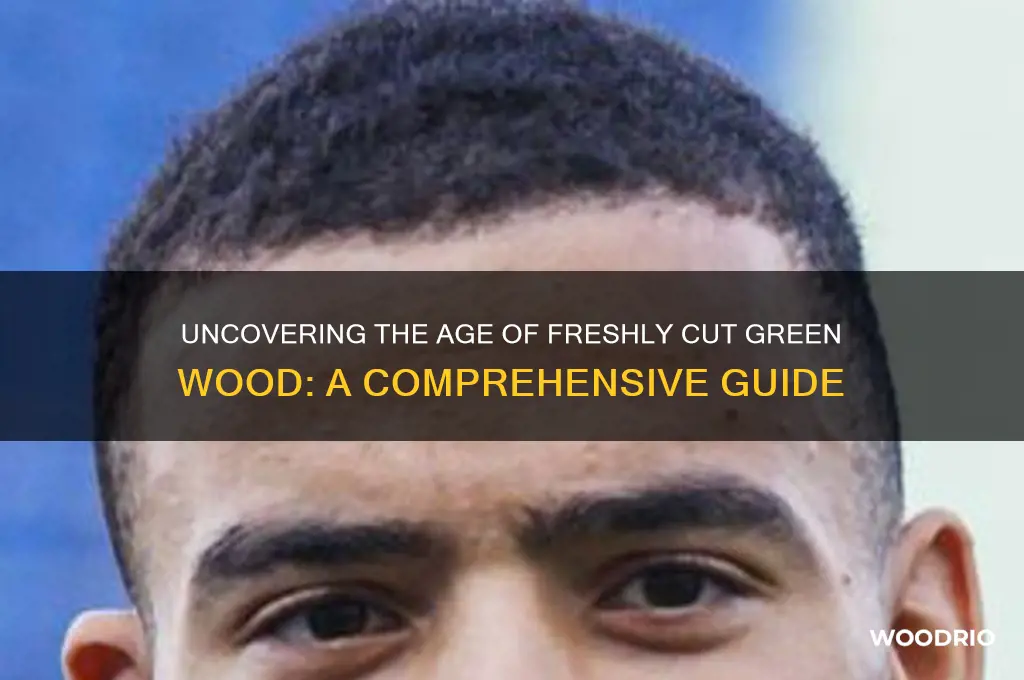 how old is green wood