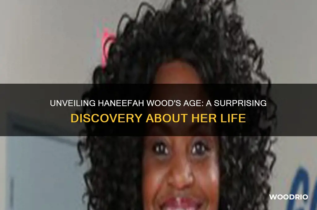 how old is haneefah wood