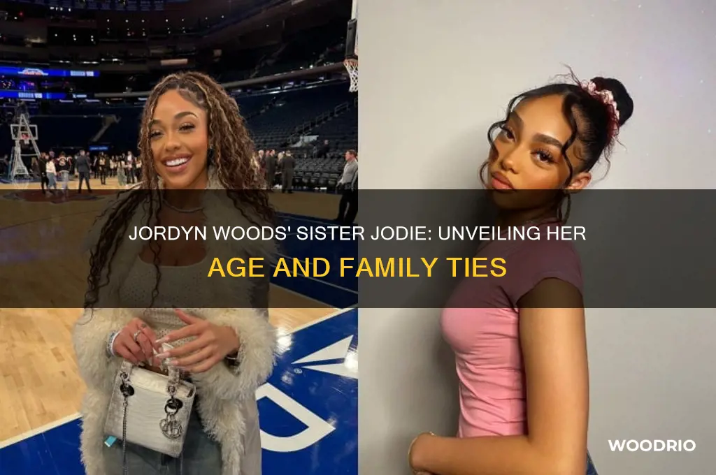 how old is jordyn woods sister jodie
