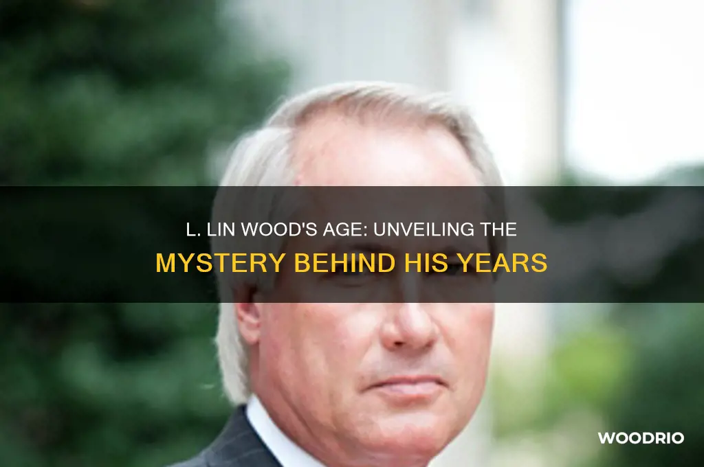 how old is l lin wood