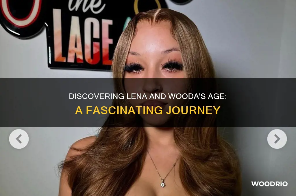 how old is lena and wooda